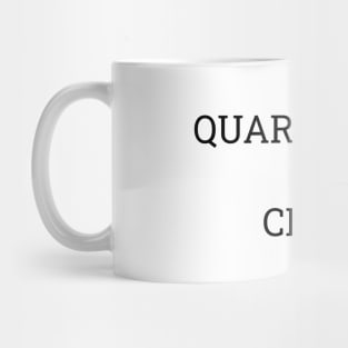 quarantine and chill t shirt Mug